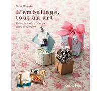 L'emballage, tout un art: Présentez vos cadeaux avec originalité