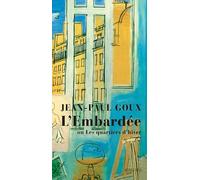 Jean-Paul Goux – L'Embardée : ou Les Quartiers d'hiver (1) – Roman – Broché
