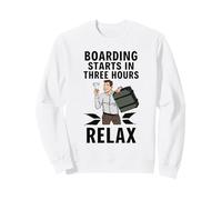 L'embarquement Amusant d'un père à l'aéroport Commence dans Trois Heures de détente Sweatshirt