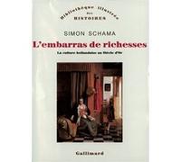 L'embarras de richesses Simon Schama (Auteur), Pierre-Emmanuel Dauzat (Traduction)