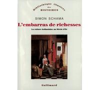 L'embarras de richesses – Une interprétation de la culture hollandaise au Siècle d'or