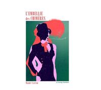 L'Embellie des chimères
