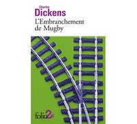 L'Embranchement de Mugby - Charles Dickens - Gallimard - Poche - Roman