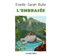 L'Embrasée - Estelle-Sarah Bulle - Caraibeditions - broché - Roman adolescent