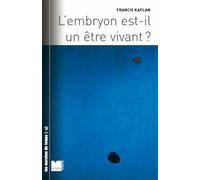 L'embryon est-il un être vivant ?