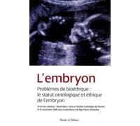 L'embryon - Problèmes De Bioéthique : Le Statut Ontologique Et Éthique De L'embryon