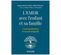 L'emdr Avec L'enfant Et Sa Famille - Contextualisation Et Travail Intégratif