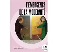 L'émergence de la modernité - Benoît Péquignot - Le Bord De L'eau Eds - broché - Essai