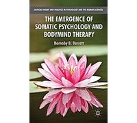 L'émergence de la psychologie somatique et de la thérapie psychocorporelle