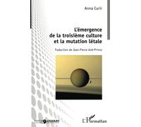 L'émergence de la troisième culture et la mutation létale