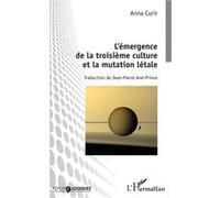 L'émergence de la troisième culture et la mutation létale – L'Harmattan