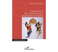 L'émergence De L'empire Russe - L'europe Byzantine Jusqu'à Catherine Ii
