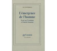 L'émergence de l'homme: Essai sur l'évolution et l'unicité humaine