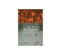 L'émergence de l'homme - Essai sur l'évolution et l'unicité humaine - Ian Tattersall - Gallimard - Livre