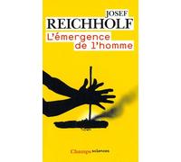 L'Émergence de l'homme: l'apparition de l'homme et ses rapports avec la nature