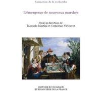 L'émergence de nouveaux marchés Manuela Martini (Auteur), Catherine Virlouvet (Auteur)