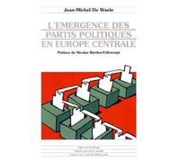 L'émergence des partis politiques en Europe centrale - Jean-Michel De Waele - Universite De Bruxelles Eds - broché - Livre