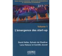 L'émergence des start-up: Volume 1