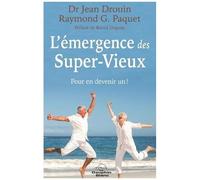 L'émergence Des Super-Vieux - Pour En Devenir Un !