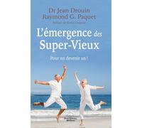 L'émergence des Super-Vieux - Pour en devenir un !