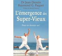 L'émergence Des Super-Vieux - Pour En Devenir Un !