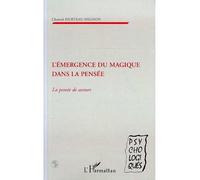 L'emergence du magique dans la pensee La pensee de secours - Chantal Hurteau Mignon - L'harmattan - broché - Livre