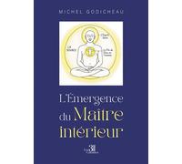 L'Émergence du Maître intérieur - Michel Godicheau - Trois Colonnes - broché - Essai