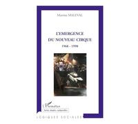 L'émergence du nouveau cirque: 1968-1998