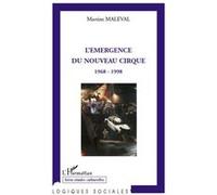 L'émergence du nouveau cirque: 1968-1998