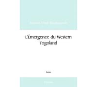 L'émergence du western togoland - Ananivi Hosé Koudouovoh - Edilivre-Aparis - broché - Poésie