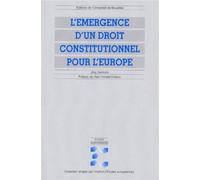 L'émergence D'un Droit Constitutionnel Pour L'europe - Modes De Formation Et Sources D'inspiration De La Constitution Des Communautés Et De L'union Européenne | Occasion