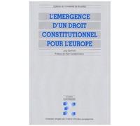 L'émergence D'un Droit Constitutionnel Pour L'europe - Modes De Formation Et Sources D'inspiration De La Constitution Des Communautés Et De L'union Européenne