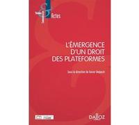 L'émergence D'un Droit Des Plateformes