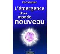 L'émergence d'un monde nouveau - Eric Saunier - L'originel Charles Antoni - broché - Essai