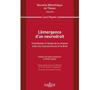 L'émergence d'un neurodroit. Contribution à l'étude de la relation entre les neurosciences et le droit - Volume 210 - Laura Pignatel - Dalloz - broché - Etude