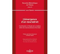 L'émergence d'un neurodroit. Contribution à l'étude de la relation les neurosciences/le droit Vol210