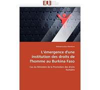 L'émergence D'une Institution Des Droits De L'homme Au Burkina Faso
