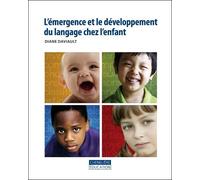 L'émergence et le développement du langage chez l'enfant - Daviault, Diane - Gaetan Morin Cheneliere Education - broché - Essai