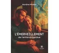 L'émerveillement de l'enfance perdue