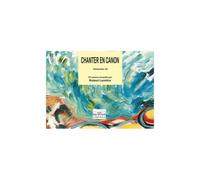 LEMETRE ROLAND - CHANTER EN CANON - VOLUME 3