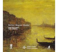 Berlioz - Wagner - Mahler