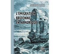 L'émigration bretonne en Armorique: Du Ve au VIIe siècle de notre ère [Paperback] Loth, Joseph