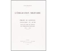 L'Emigration militaire. Tome 2 : Emigrés de Saintonge, Augoumois et Aunis dans les corps de troupe d