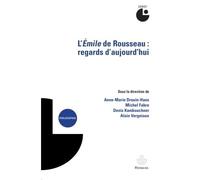 L'Emile de Rousseau : Regards d'aujourd'hui: Regards d'aujourd'hui. Colloque de Cerisy