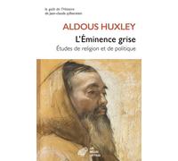 L'Eminence grise: Etudes de religion et de politique