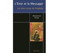 L'emir Et Le Messager - Les Deux Corps Du Prophète
