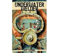 Jeff Lemire – The Underwater Welder