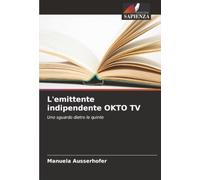 L'emittente indipendente OKTO TV: Uno sguardo dietro le quinte