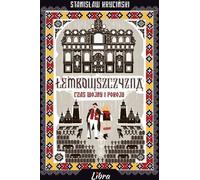Lemkivshchyna Un temps de guerre et de paix