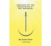 Lemmata for the Governance of AGI Societies: Balancing Human Values and Intelligent Autonomy